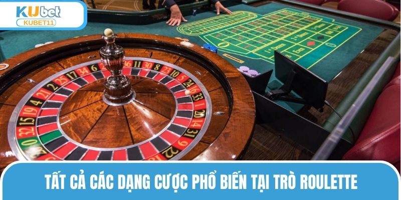 Tất cả các dạng cược phổ biến tại trò Roulette